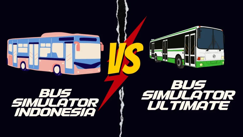 Bus Simulator Ultimate Mod Apk Vs Bus Simulator Indonesia.
