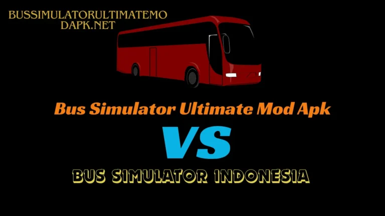 Bus Simulator Ultimate Mod Apk Vs Bus Simulator Indonesia.