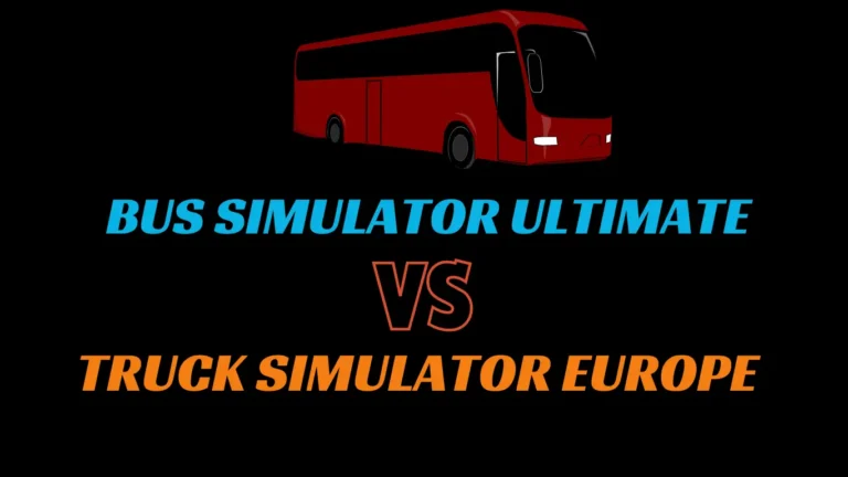 Bus Simulator Ultimate V/S Truck Simulator Europe 2024.