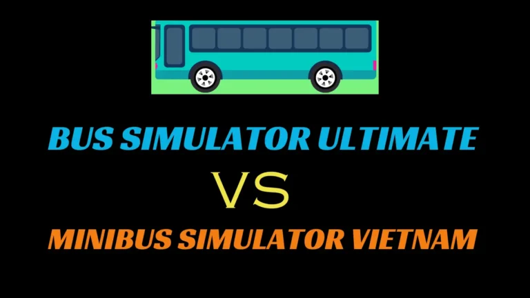 Bus Simulator Ultimate v/s Minibus Simulator Vietnam 2024.
