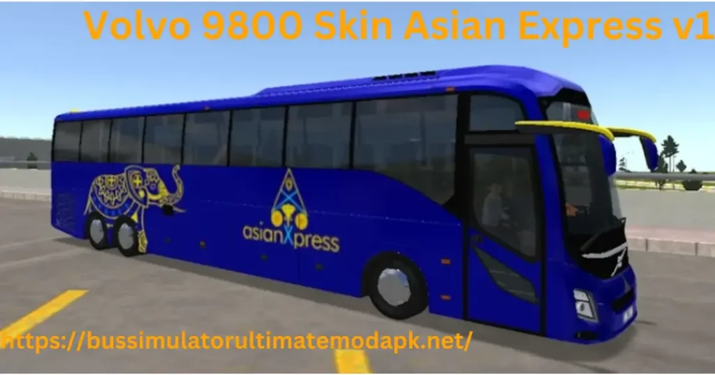 Volvo 9800 Skin Asian Express v1 BSU