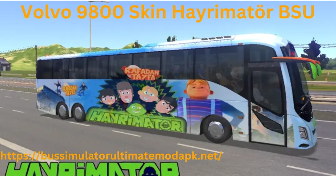 Volvo 9800 Skin Hayrimatör BSU