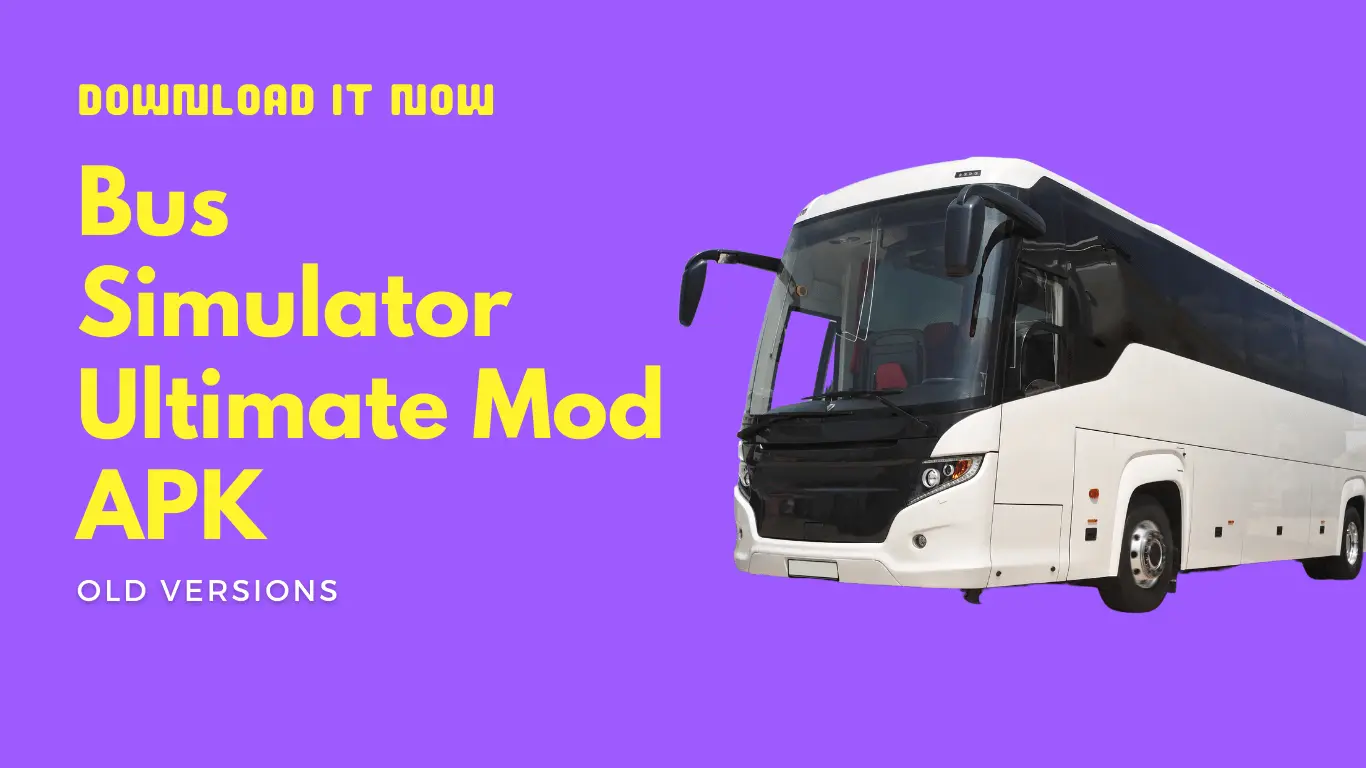 Bus Simulator Ultimate Mod APK Old Versions